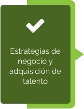 Estrategias de negocio y adquisición de talento